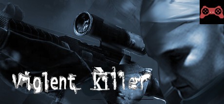 Violent killer VR System Requirements