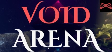 VOID: Arena System Requirements