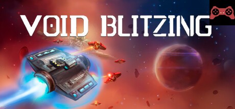 Void Blitzing System Requirements