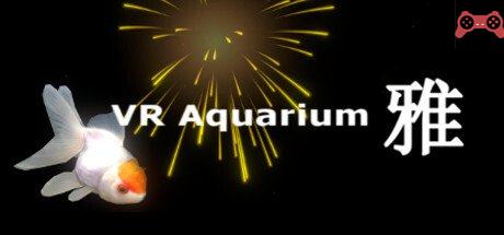 VR Aquarium -é›…- System Requirements
