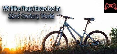 VR Bike Tour/Exercise in 22nd Century World System Requirements