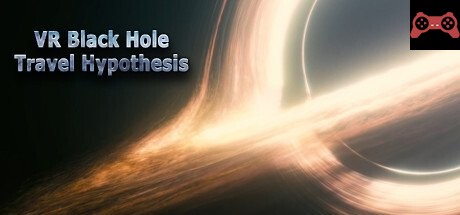 VR Black Hole Travel Hypothesis System Requirements