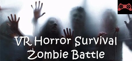 VR Horror Survival Zombie Battle System Requirements