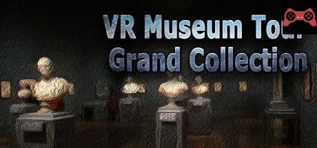 VR Museum Tour Grand Collection System Requirements