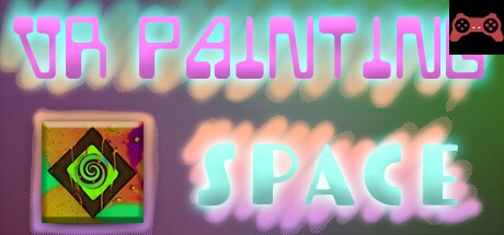 VR Painting: Space System Requirements