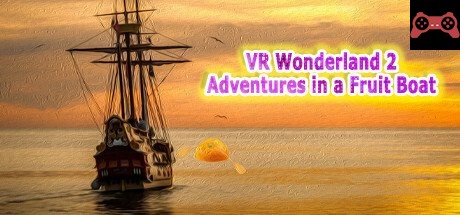 VR Wonderland 2:Adventures in a Fruit Boat System Requirements