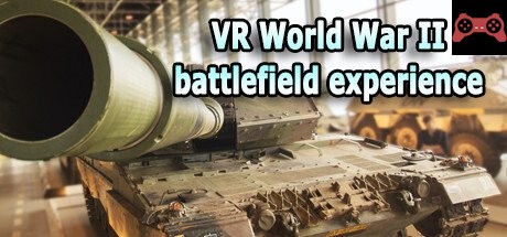 VR World War II battlefield experience System Requirements