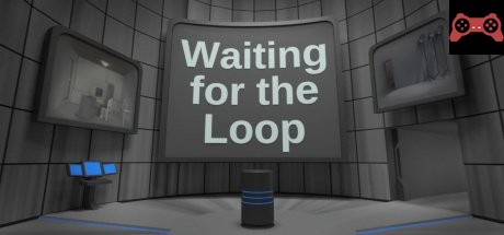 Waiting for the Loop System Requirements