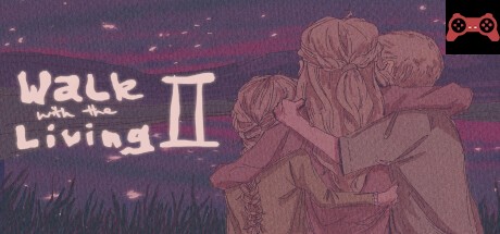Walk with the Living 2 System Requirements