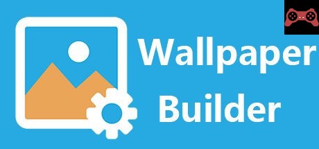 Wallpaper Builder System Requirements