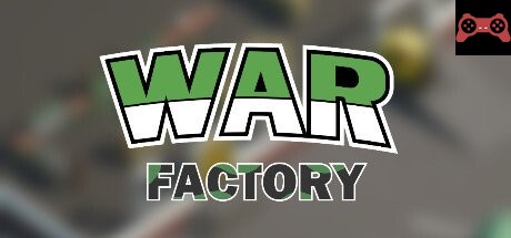 WAR FACTORY System Requirements