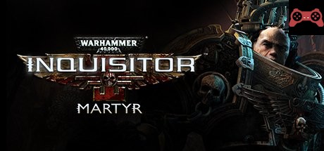 Warhammer 40,000: Inquisitor - Martyr System Requirements