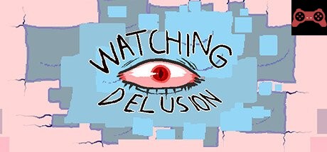 Watching Delusion System Requirements
