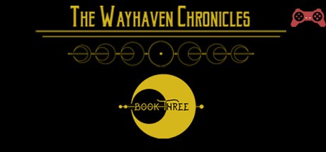 Wayhaven Chronicles: Book Three System Requirements