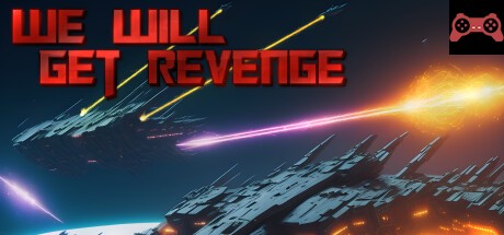 We Will Get revenge System Requirements