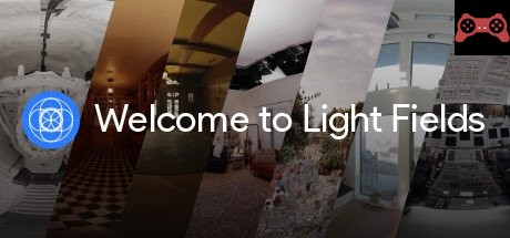 Welcome to Light Fields System Requirements