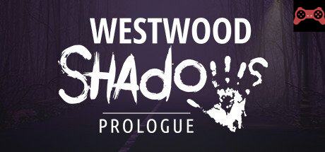 Westwood Shadows: Prologue System Requirements