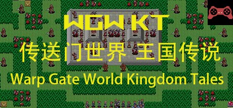 WGW KT ä¼ é€é—¨ä¸–界 ç‹å›½ä¼ 说 Warp Gate World Kingdom Tales System Requirements