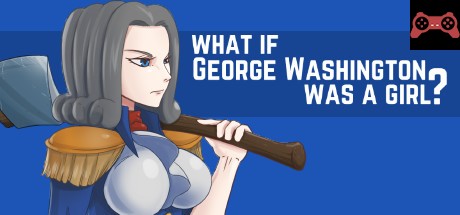 What if George Washington was a Girl? System Requirements