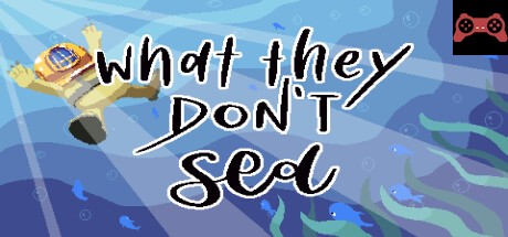 What They Don't Sea System Requirements