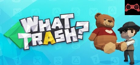 What Trash? System Requirements