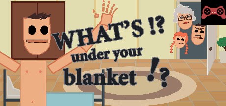What's under your blanket !? System Requirements