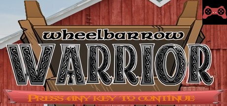 Wheelbarrow Warrior System Requirements