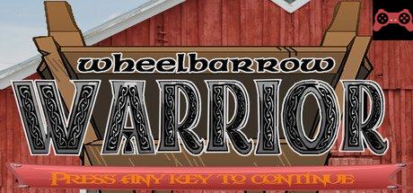 Wheelbarrow Warrior System Requirements