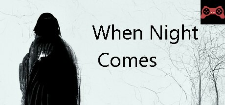 When Night Comes System Requirements