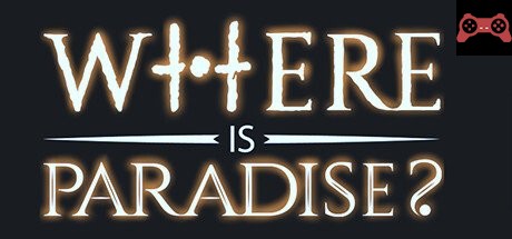 Where is Paradise ? System Requirements