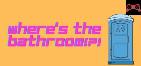 Where's the Bathroom!?! System Requirements