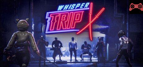 Whisper Trip System Requirements
