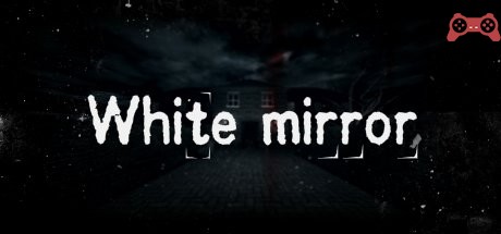 White Mirror System Requirements