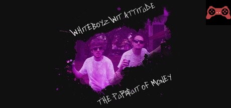 Whiteboyz Wit Attitude: The Pursuit of Money System Requirements