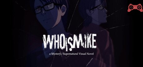 Who Is Mike - A Visual Novel System Requirements