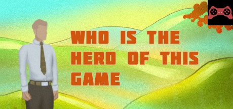 Who is the hero of this Game System Requirements
