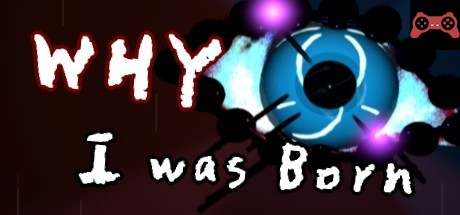 WHY I was Born System Requirements