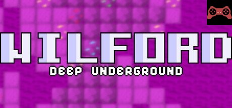 Wilford - Deep Underground System Requirements