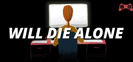 Will Die Alone System Requirements