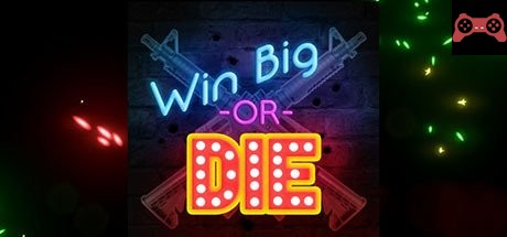 Win Big Or Die System Requirements