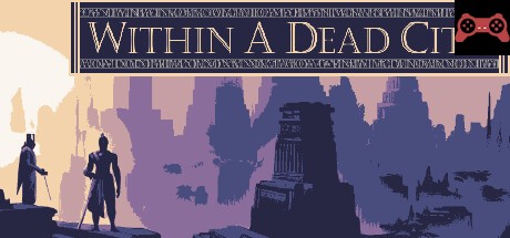 Within a Dead City System Requirements