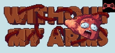 Without my arms System Requirements