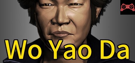 Wo Yao Da 我è¦å¤§ System Requirements