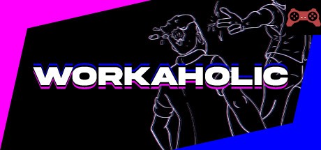 Workaholic System Requirements