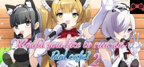 Would you like to run an idol cafÃ©? 2 System Requirements