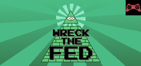 Wreck the Fed System Requirements