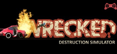 Wrecked Destruction Simulator System Requirements
