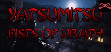Yatsumitsu Fists of Wrath System Requirements