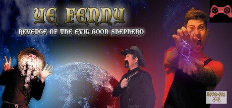 Ye Fenny - Revenge of the Evil Good Shepherd System Requirements