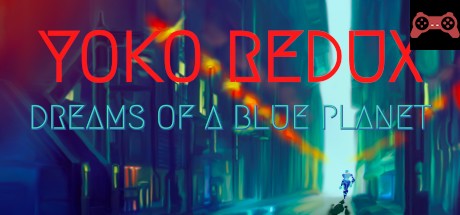 Yoko Redux: Dreams of a Blue Planet System Requirements